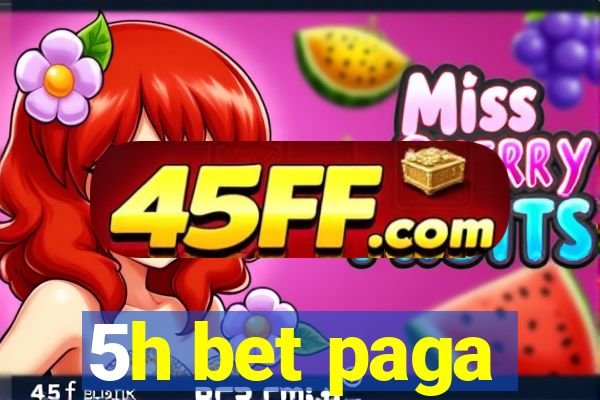 5h bet paga
